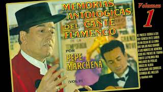 Memorias del cante: Pepe Marchena