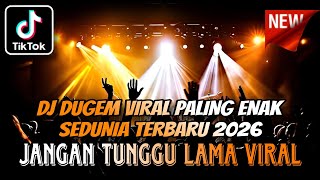 DJ DUGEM FUNKOT VIRAL TERBARU 2026 ⁉️ Dj Jangan tunggu Lama ‼️ REMIX PILIHAN TERBAIK