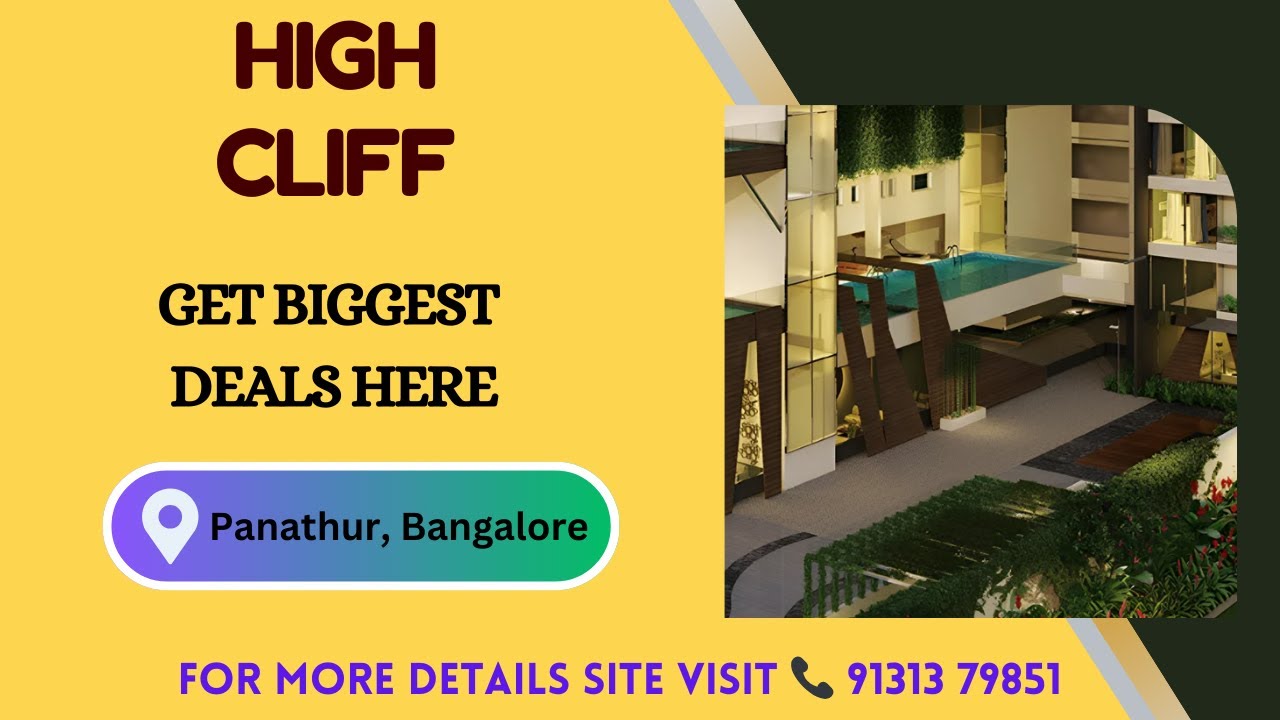 High Cliff Bangalore | High Cliff Panathur | High Cliff Brochure | High Cliff Price👇