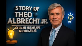 Full Story of Theo Albrecht Jr.: The Quiet Heir Behind Aldi Nord & Trader Joe’s” Update