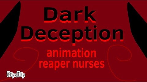 dark deception  reaper nurses animation
