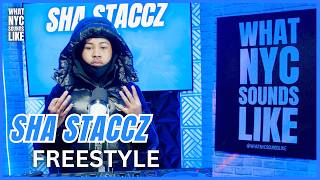Sha Staccz - "I Wanna Know" | What NYC Sounds Like Freestyle