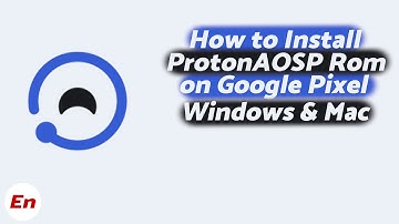 Install ProtonAOSP (Android Custom Rom) on Google Pixel; Pixel 6 Pro,6,5,4,4XL & 4a (Windows & Mac)