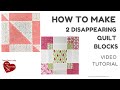 How to make 2 disappearing quilt blocks with pre-cuts