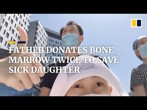Father in China donates bone marrow twice to save daughter with leukaemia
