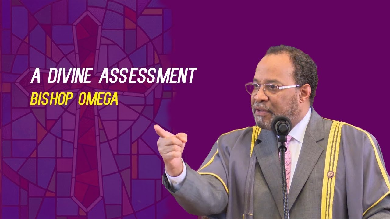 A Divine Assessment- Bishop Omega