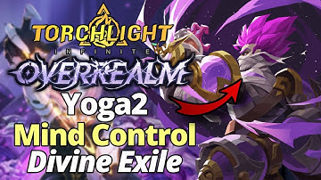 Yoga2 Mind Control Build Guide voor Divine Exile | Seizoen 10 Overrealm | Torchlight: Infinite