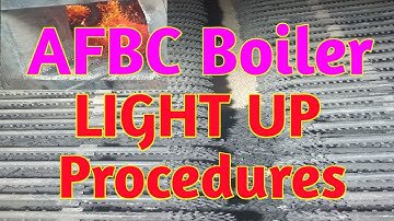 AFBC Boiler LIGHT UP Procedures || Explanation of Light UP Procedures of AFBC Boiler || in Hindi