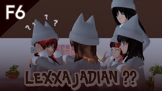 F6 : KIA JUNA & FRIENDS [LEXXA JADIAN??] || SAKURA SCHOOL SIMULATOR