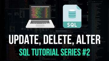 UPDATE, DELETE, ALTER - SQL Tutorial Series #2