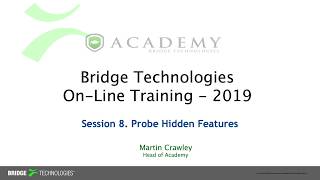 Bridgetechs Online Training Course Session 8 Probe Hidden Features