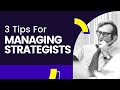 Brand Strategy Director Tips On Managing Strategist