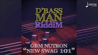 GBM Nutron - New Swag 101 (D'Bass Man Riddim) "2018 Soca" (Trinidad)