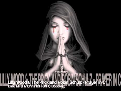 Lilly Wood & The Prick and Robin Schulz - Prayer in C - Dino MFU & Chris IDH (MFU Bootleg)