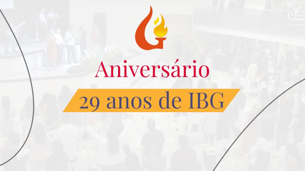 IBG Aniversário 29 anos | 27.08.2023 - Conferência Missionária com Pr. Genivaldo Febrônio