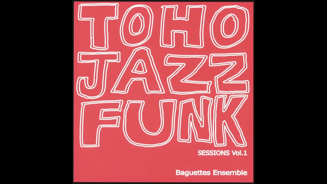 Comic Market 95）Toho Jazz Funk Sessions Vol.1 [Baguettes Ensemble