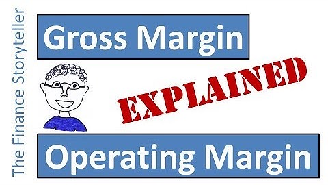 Gross Margin and Operating Margin explained