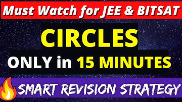 JEE Mains 2022 | Circles IIT-JEE smart revision only in 15 mins By Harshal Sir (BITS Pilani )🔥|BITS