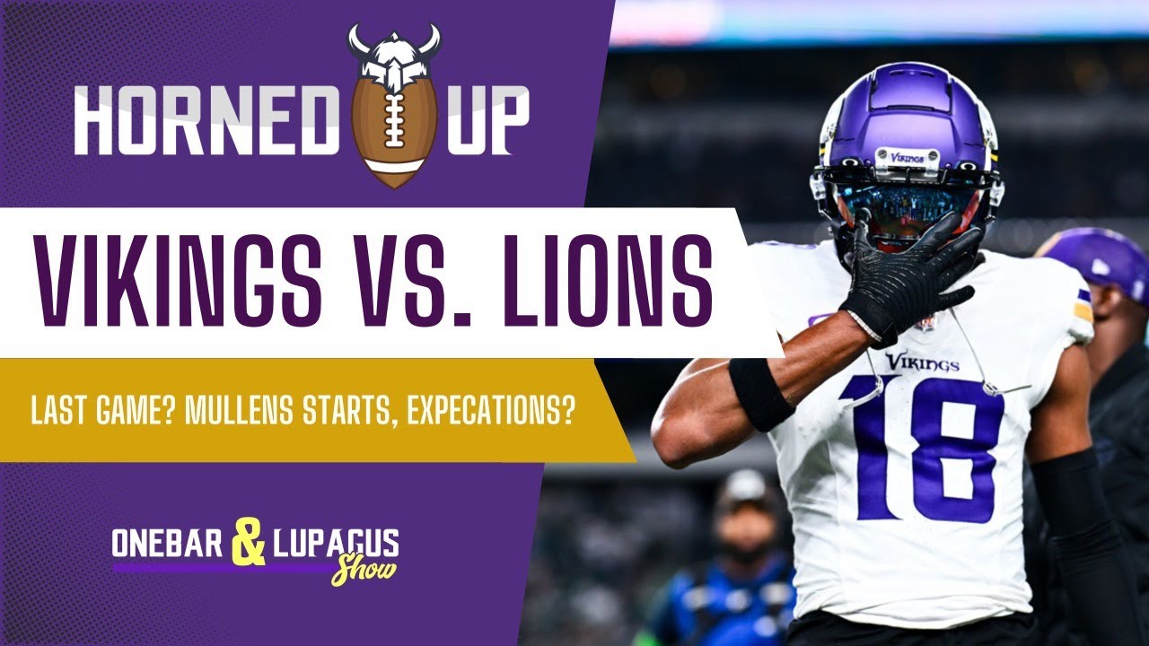 vikings-horned-up-live-vikings-vs-lions-last-game-expecations