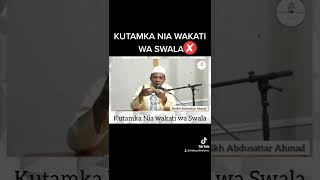 KUTAMKA NIA WAKATI WA SWALA.Sheikh Abdusattar Ahmad. #mombasa #kenya Video za kiislamu