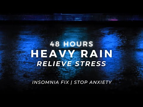 Deepened Heavy Rain – Sleep BETTER Tonight | 48 Hours