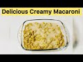 Delicious Creamy Macaroni Recipe by ChashMish424 || Masala Macaroni with Sauce || Macaroni Recipe