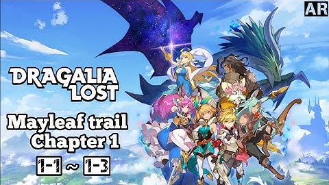 Dragalia Lost | Chapter 1 Mayleaf Trail 1-1 ~ 1-3