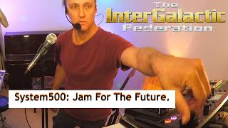 System500: Jam For The Future.