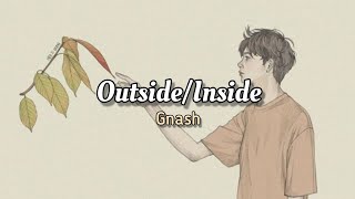 Download Lagu Gnash - Outside/Inside (Lyrics)