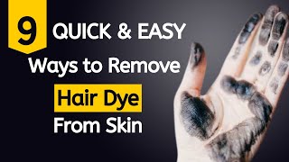 Remove Hair Dye from Skin with 9 Easy Tricks | How to Get Dye off Your Skin | Remove Hair Color Dye