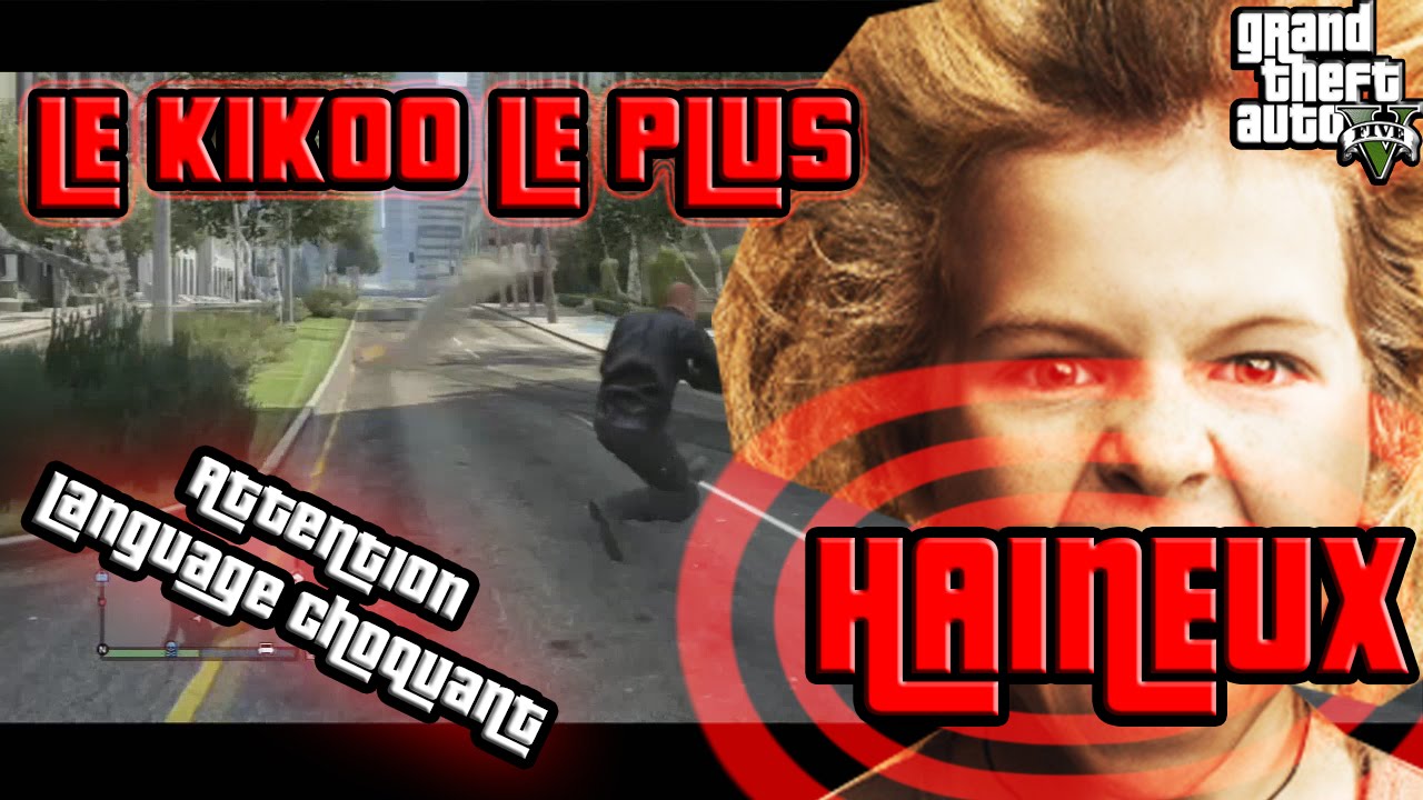 LE KIKOO LE PLUS HAINEUX ! [GTA V ONLINE PS3]