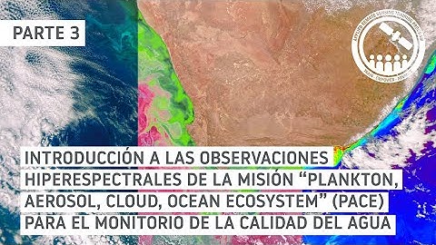 NASA ARSET: Acceso y Visualización de Datos de PACE/OCI Data, Parte 3 de 3