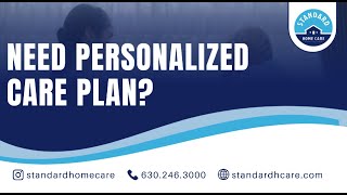 Need a  Personalized Care Plan