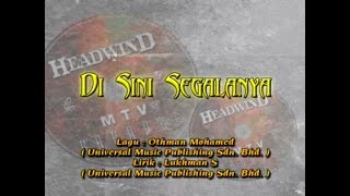 Di Sini Segalanya - Headwind (Sedutan Dari  MTV karaoke)
