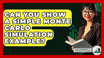 Can You Show A Simple Monte Carlo Simulation Example? - The Friendly Statistician