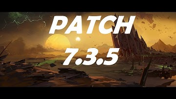 7.3.5 Patch Notes - World of Warcraft