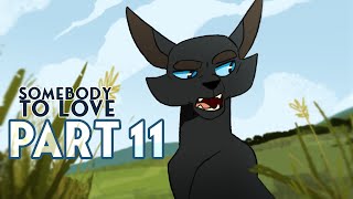 Somebody to Love | Warrior Cats MAP | Part 11
