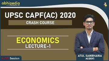 UPSC  CAPF(AC) 2020 | Free Crash Course | Economics | Class 1 | By Asst Commdt Atul Sambharia