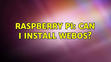 Raspberry Pi: Can I install webOS? (2 Solutions!!)