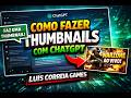 Como Fazer THUMBNAILS com ChatGPT (Método Fácil que os YouTubers Usam) | Luís Correia Games