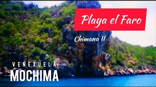 Playa el Faro en Chimana II 🐬Parque Nacional Mochima