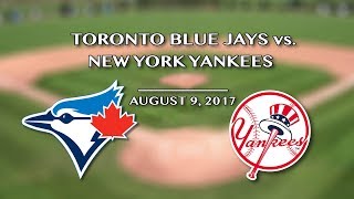 Toronto Blue Jays vs. New York Yankees @ Rogers Centre 8/9/17 - J&amp;C Toronto