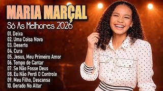 Deixa, Deserto e Mais | Maria Marçal Só As Melhores 2026 ...