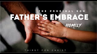 Homily for 4th Sunday of Lent (Year C) 27 March 2022 - Laetare Sunday | Luke 15:11-32 (Prodigal Son)
