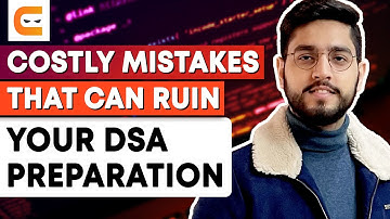 COSTLY Mistakes That Can Ruin Your DSA Preparation | Tips For DSA Preparation | @CodingNinjasIndia