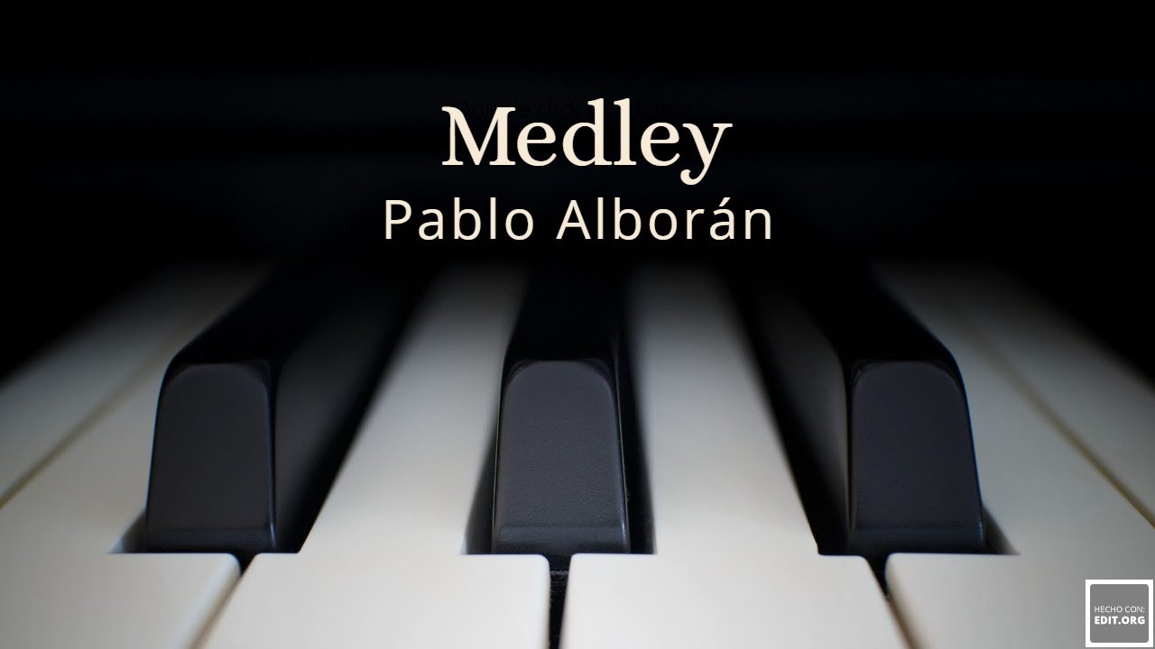 Medley Pablo Alborán - Piano cover