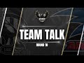Team talk  round 10 vs kuwarna