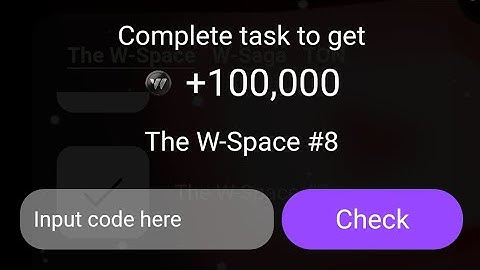 W Coin Episode 8 YouTube Video Task | Episode 8 W Coin Video code |  W Coin Video code Task