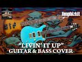 Limp Bizkit "Livin It Up" Guitar &amp; Bass Cover
