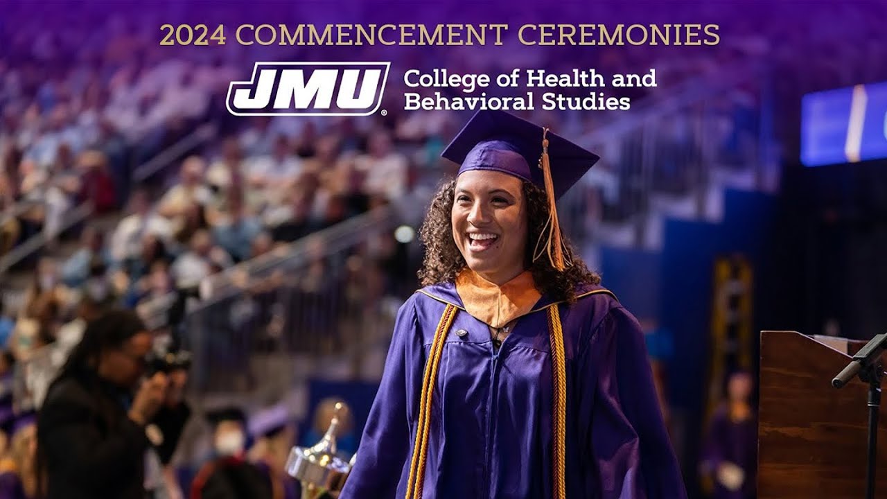JMU 2024 Commencement Ceremony College of Health and Behavioral